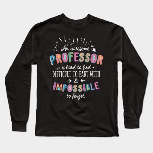 An awesome Professor Gift Idea - Impossible to Forget Quote Long Sleeve T-Shirt